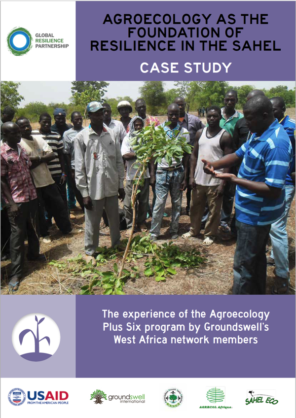 Agroecology as the Foundation of Resilience in the Sahel: The Experience of Groundswell's Agroecology Plus Six Program